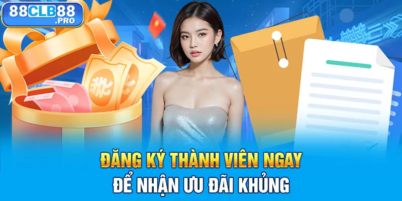 Đăng ký thành viên ngay để nhận ưu đãi khủng